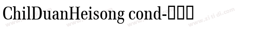 ChilDuanHeisong cond字体转换